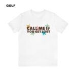Call Me If You Get Lost Classic Shirt - TTCT23 white
