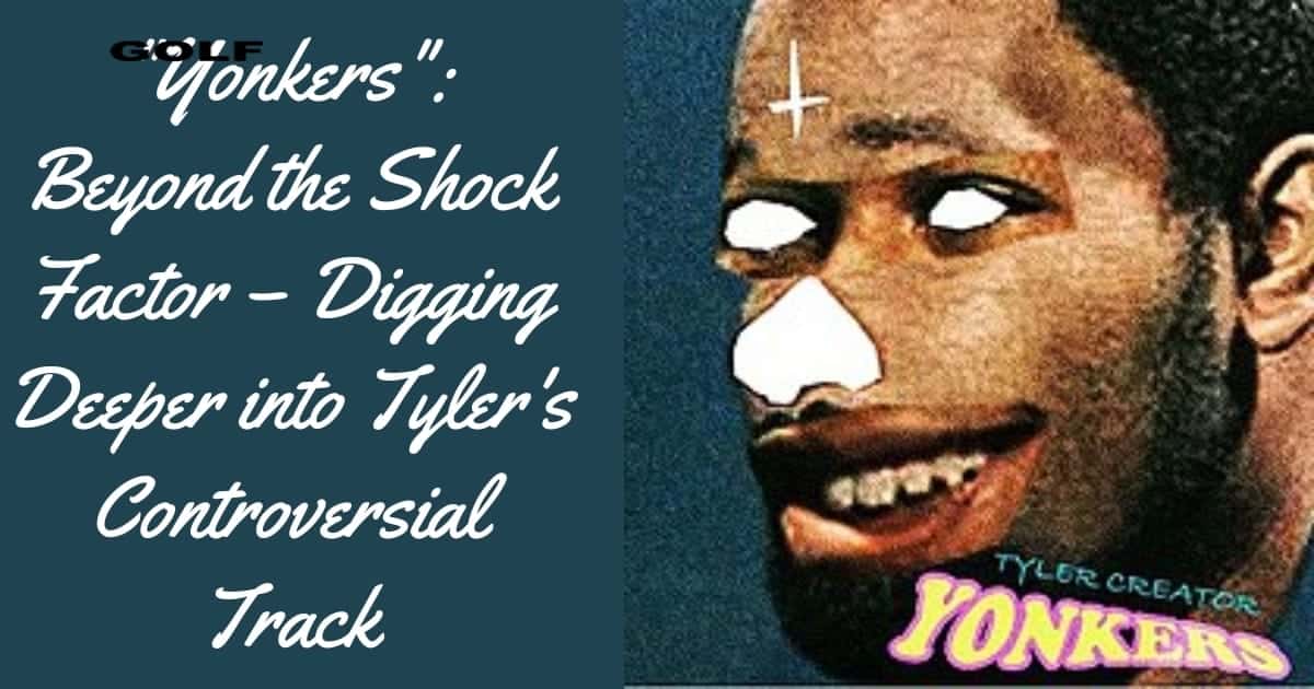 Yonkers Beyond the Shock Factor – Digging Deeper into Tyler's Controversial Track