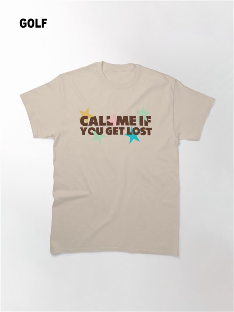 Call Me If You Get Lost Classic Shirt – TTCT23 Call Me If You Get Lost Classic Shirt – TTCT23